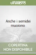 Anche i semidei muoiono Super Prezzo