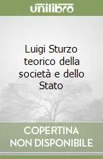 Offerta Limitata Luigi Sturzo teorico della società e dello Stato