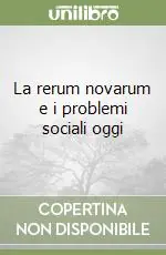 La rerum novarum e i problemi sociali oggi Compra Oggi Stesso