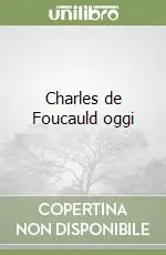 Offerta Charles de Foucauld oggi