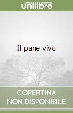 Il pane vivo Ultime Pezzi