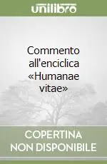 Prezzo Scontato Commento all‘enciclica «Humanae vitae»