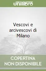 Vescovi e arcivescovi di Milano Economico
