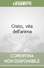 Spedito Oggi Cristo, vita dell‘anima