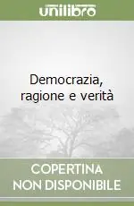 Miglior Prezzo Democrazia, ragione e verità