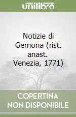Saldi Notizie di Gemona (rist. anast. Venezia, 1771)