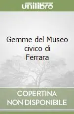 Gemme del Museo civico di Ferrara Professionale