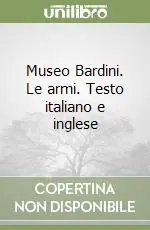 Direttamente Dal Produttore Museo Bardini. Le armi. Testo italiano e inglese