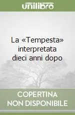 A Buon Prezzo La «Tempesta» interpretata dieci anni dopo