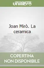 Promozione Esclusiva Joan Mirò. La ceramica