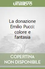 La donazione Emilio Pucci colore e fantasia Promozione Esclusiva