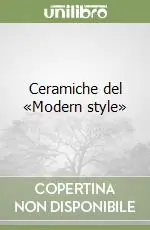 Popolare Ceramiche del «Modern style»