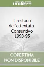 I restauri dell‘attentato. Consuntivo 1993-95 Subito Disponibile