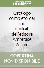 Catalogo completo dei libri illustrati dell‘editore Ambroise Vollard Consegna Rapida
