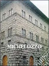 Michelozzo. Scultore e architetto (1396-1472). Atti del Convegno (Firenze 1997) Più Venduto