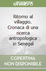 Ritorno al villaggio. Cronaca di una ricerca antropologica in Senegal Professionale