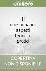 Il questionario aspetti teorici e pratici Acquista Ora