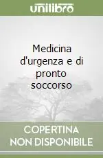 Medicina d‘urgenza e di pronto soccorso Esclusivo