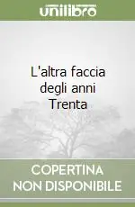 Ordina Subito L‘altra faccia degli anni Trenta