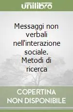 Occasione Messaggi non verbali nell‘interazione sociale. Metodi di ricerca