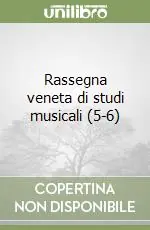 Super Prezzo Rassegna veneta di studi musicali (5-6)