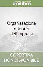 Must-Have Organizzazione e teoria dell‘impresa