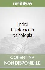Indici fisiologici in psicologia Compra Online