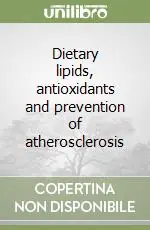 Di Tendenza Dietary lipids, antioxidants and prevention of atherosclerosis
