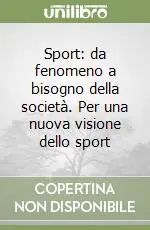 Sport da fenomeno a bisogno della società. Per una nuova visione dello sport Promo Stagionale