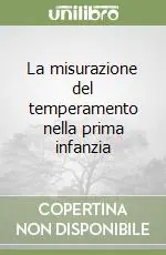 Affare La misurazione del temperamento nella prima infanzia