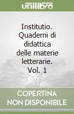 Pagamento Sicuro Institutio. Quaderni di didattica delle materie letterarie. Vol. 1