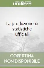 La produzione di statistiche ufficiali Offerta Lampo