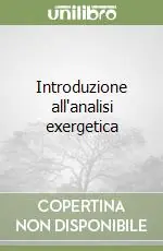 Introduzione all‘analisi exergetica Occasione