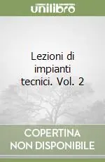 Affare Lezioni di impianti tecnici. Vol. 2