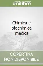 Chimica e biochimica medica Acquista Ora