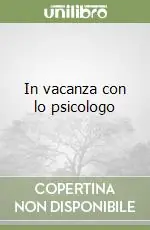 In vacanza con lo psicologo Reso Gratuito