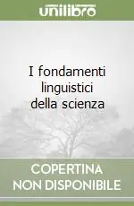 Più Venduto I fondamenti linguistici della scienza
