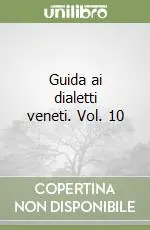 Guida ai dialetti veneti. Vol. 10 A Buon Prezzo