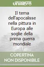Il tema dell‘apocalisse nella pittura in Europa alle soglie della prima guerra mondiale Offerta Lampo