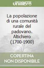 Sconto La popolazione di una comunità rurale del padovano. Altichiero (1700-1900)