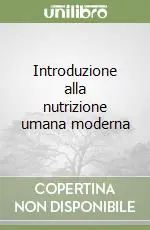 Introduzione alla nutrizione umana moderna Spedizione Espresso