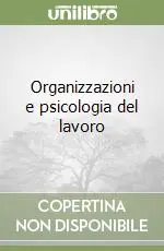 Direttamente Dal Produttore Organizzazioni e psicologia del lavoro