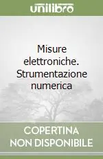 Misure elettroniche. Strumentazione numerica Scelto Dai Clienti