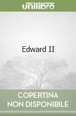 Edward II Non Perdere