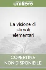 La visione di stimoli elementari Prezzo Di Fabbrica