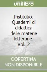 Nuova Collezione Institutio. Quaderni di didattica delle materie letterarie. Vol. 2