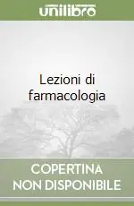 Consegna Rapida Lezioni di farmacologia
