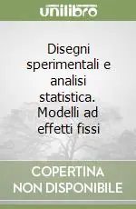 Disegni sperimentali e analisi statistica. Modelli ad effetti fissi Must-Have
