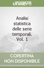 Nuova Collezione Analisi statistica delle serie temporali. Vol. 1