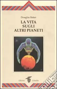 Solo Oggi La vita sugli altri pianeti